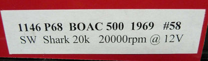 NSR -  1:32 1146SW P68 BOAC 500 A.Mann 1969 No.58 slot car also suits  scalex/carrera
