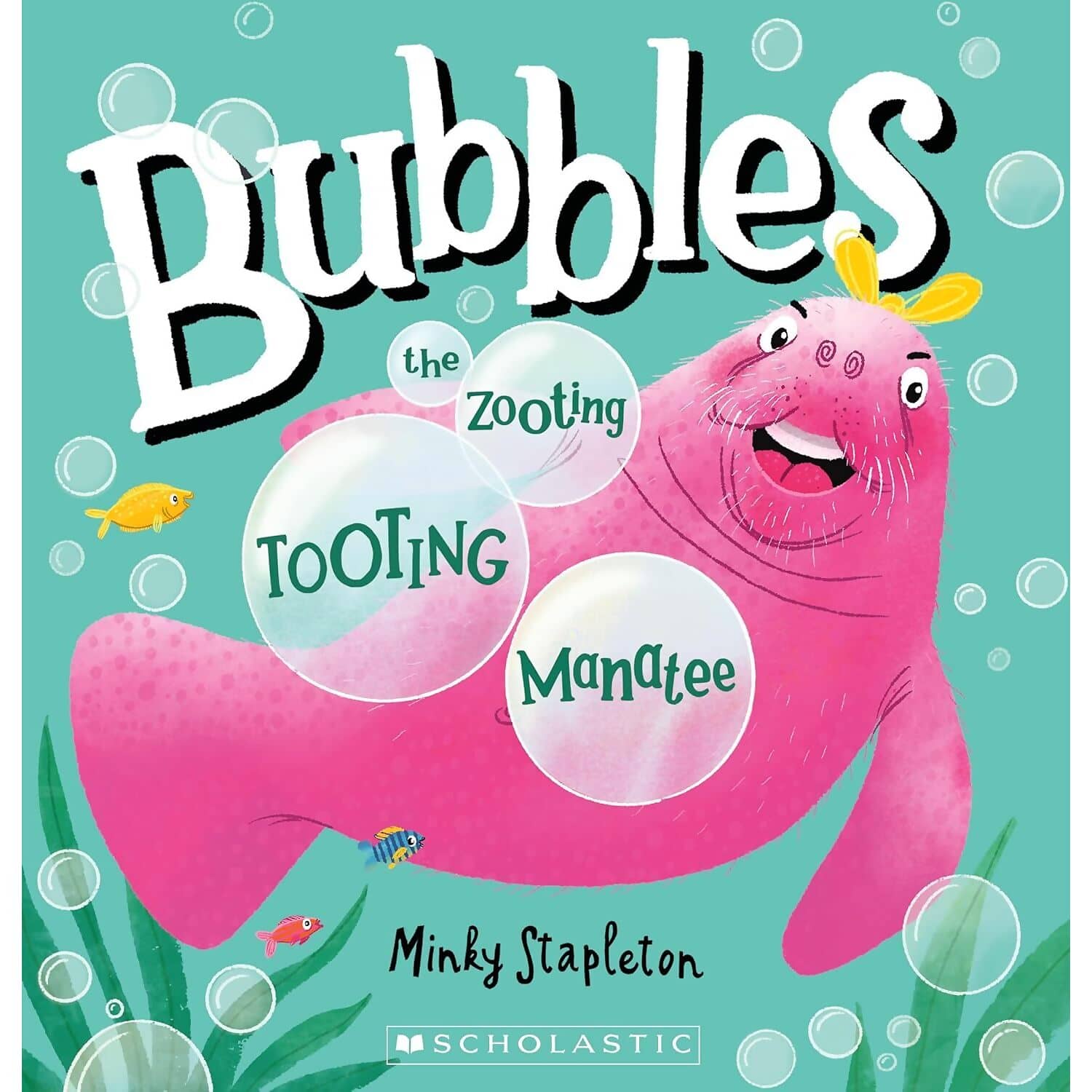 Scholastic - Bubbles The Zooting Tooting Manatee Book