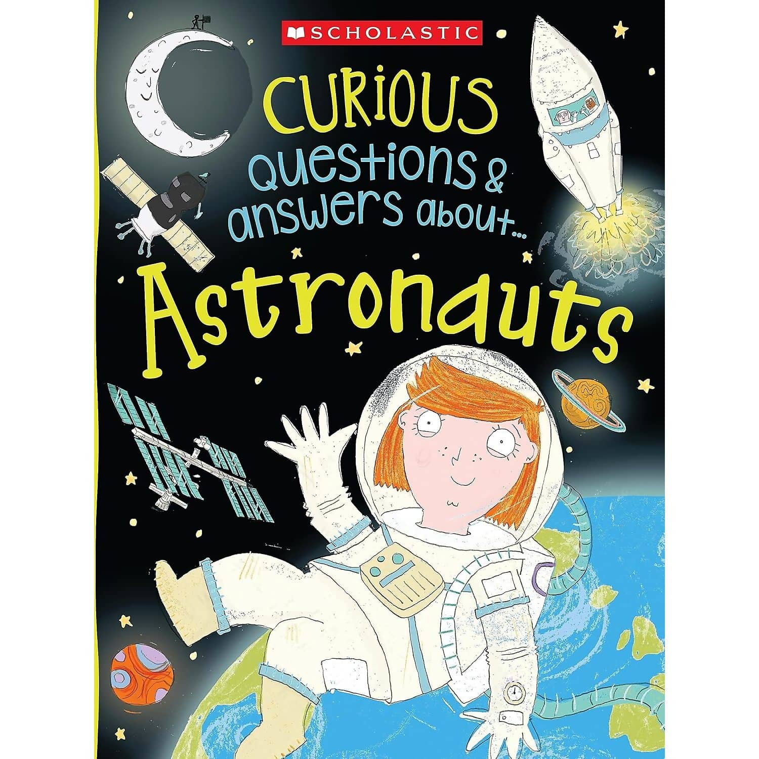 Scholastic - Curious Questions & Answers About... Astronauts Book