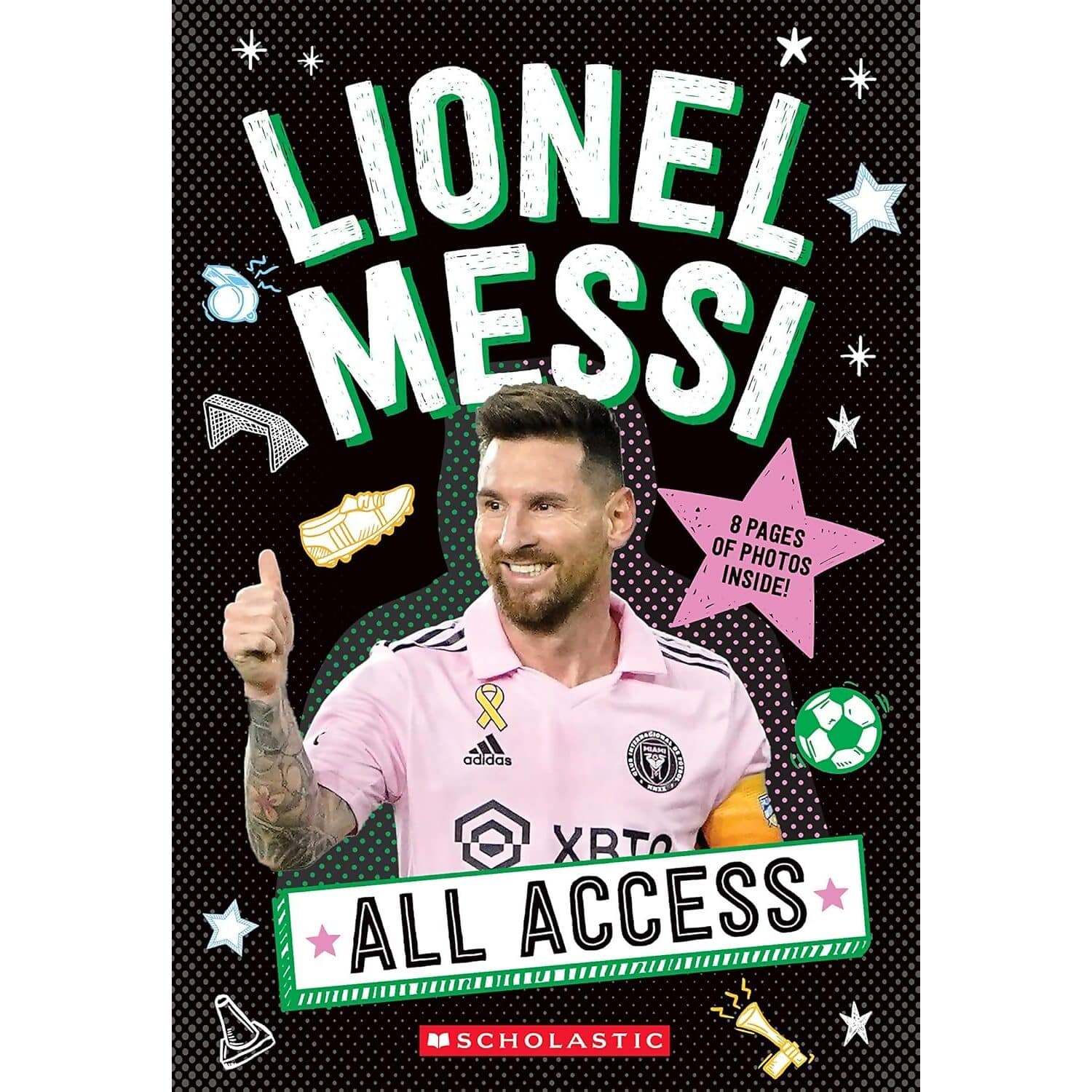 Scholastic - Lionel Messi: All Access Paperback Book