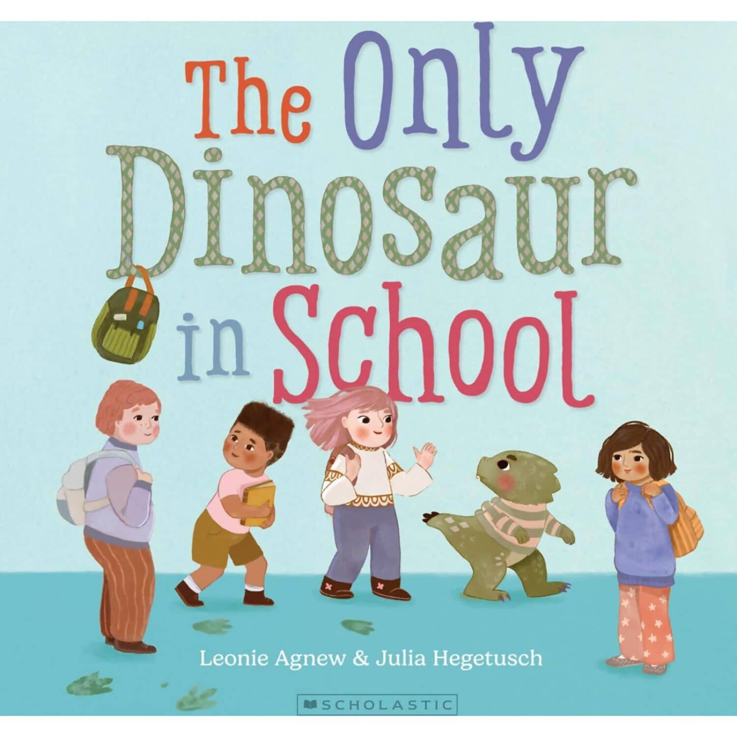 Scholastic - The Only Dinosuar In School Paperback Book